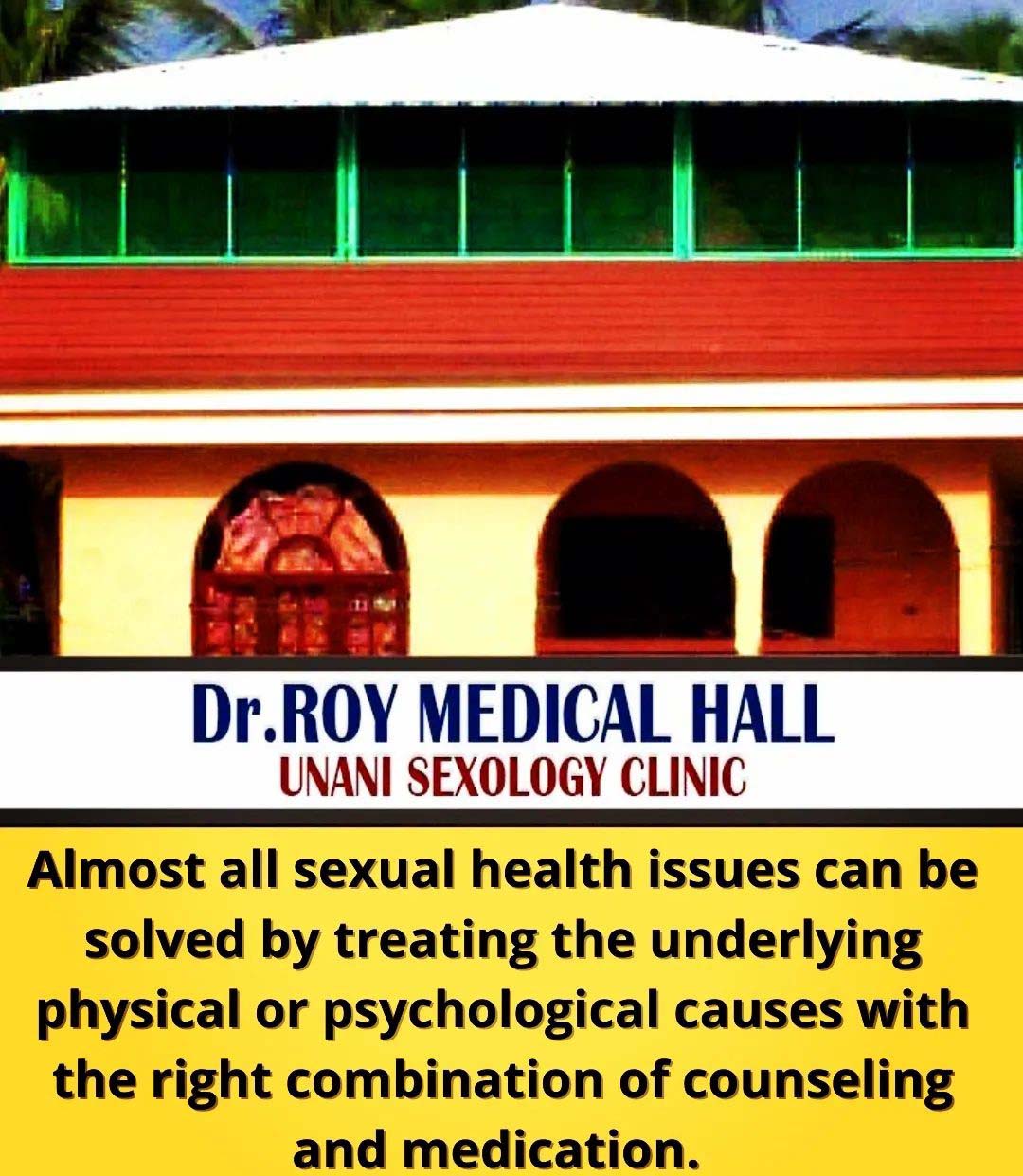 Therapy for Sexual Weakness, Premature Ejaculation, Nocturnal Emission, Spermatorrhea, Loss of Libido, Sexologist Doctor, Sexology Clinic, Dr. Roy Medical Hall